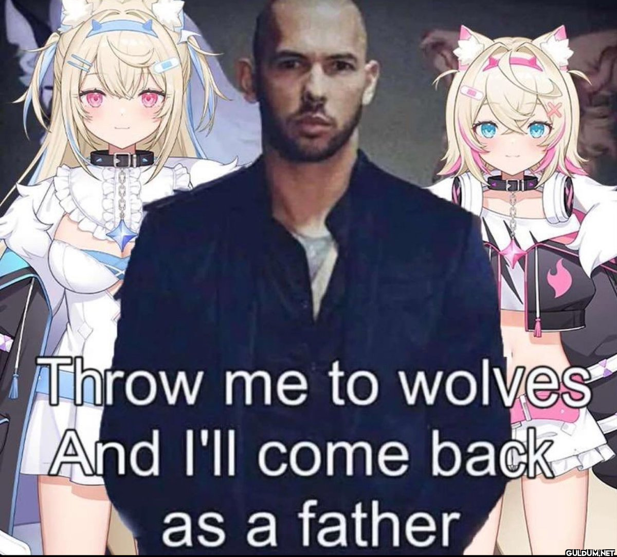 D Throw me to wolves And...