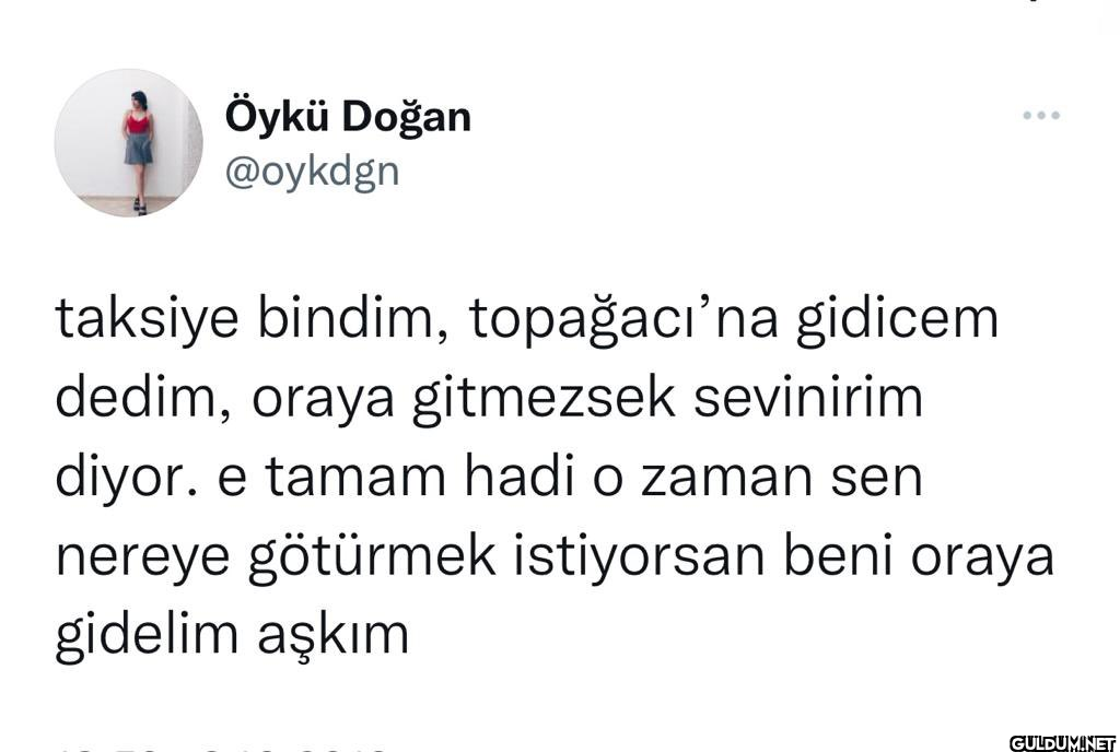 Öykü Doğan @oykdgn taksiye...