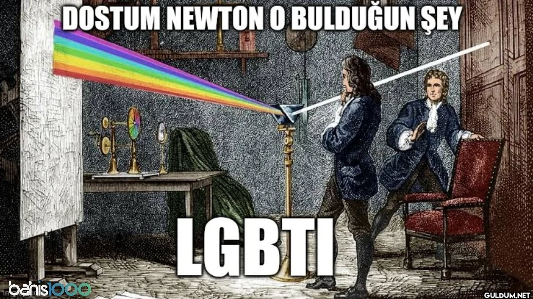DOSTUM NEWTON O BULDUĞUN...