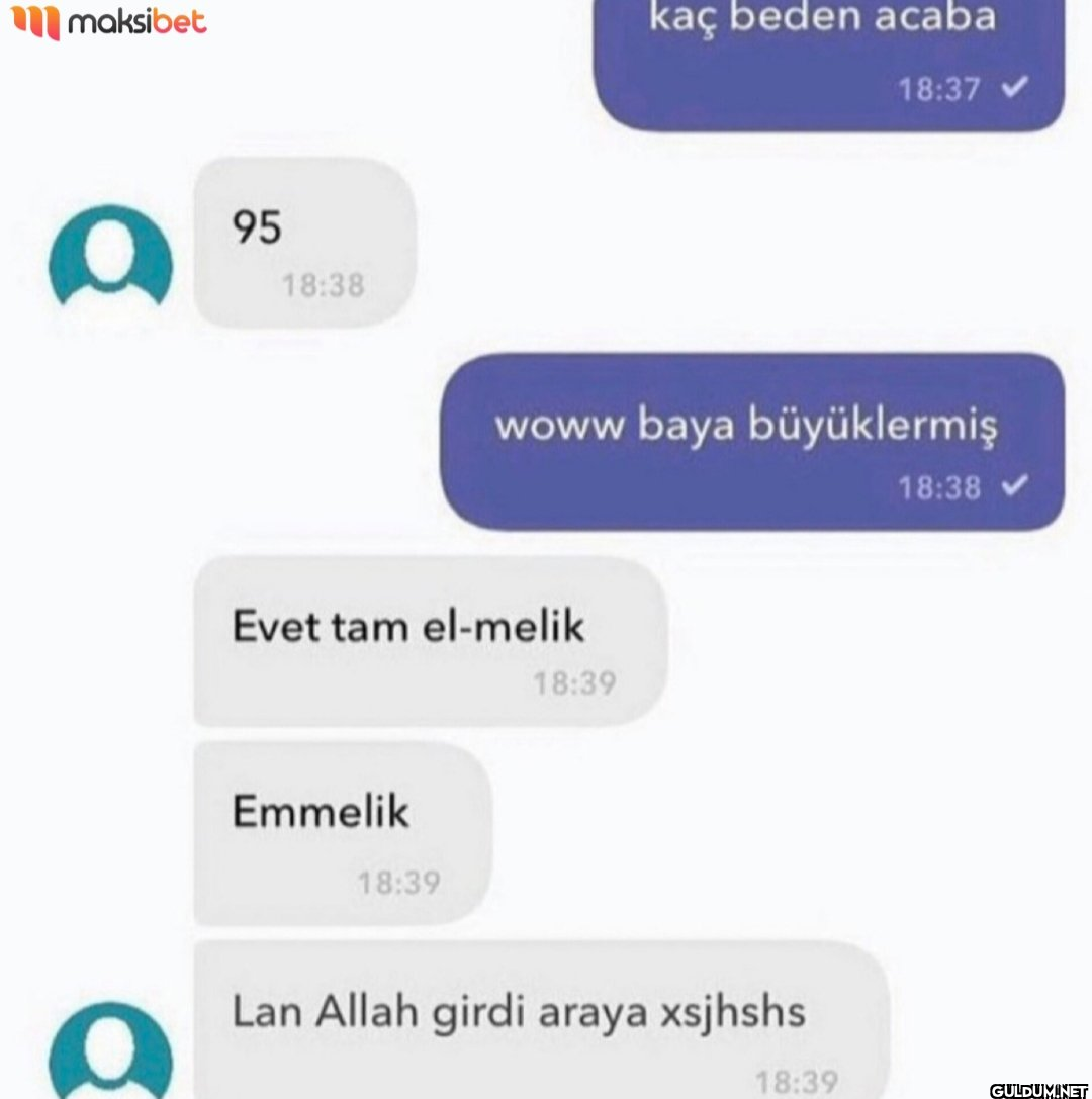 maksibet 95 18:38 Evet tam...