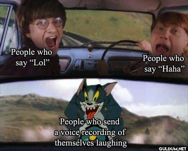 People who say "Lol" 74...