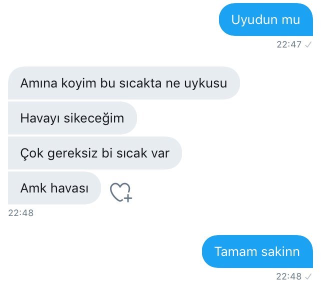 herkes çok gergin   Amına...