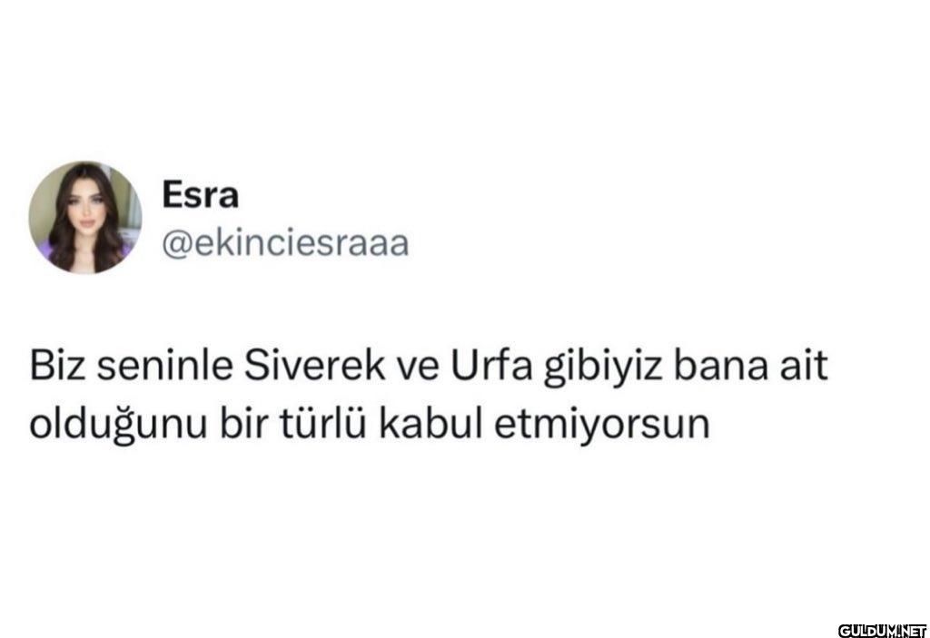 Biz seninle Siverek ve...
