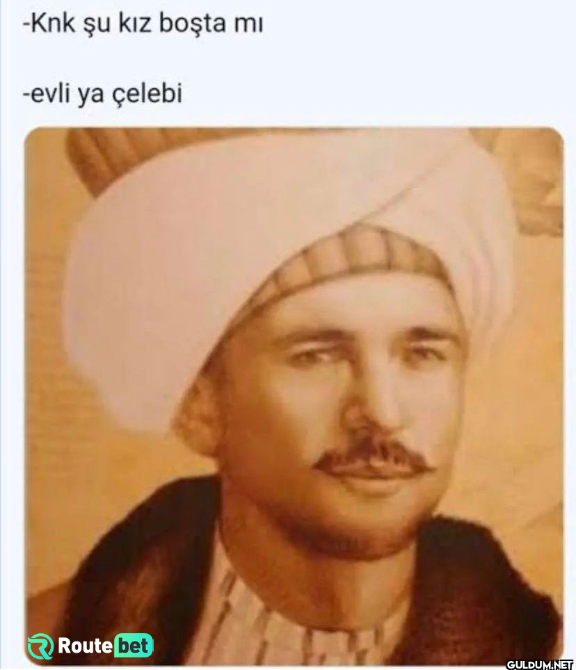 -Knk şu kız boşta mi -evli...