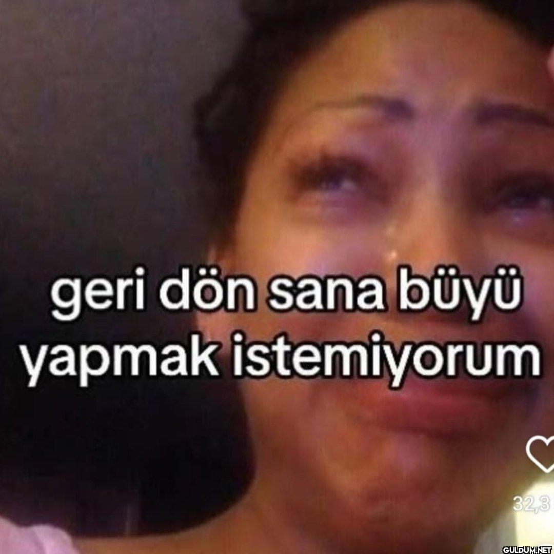 geri dön sana büyü yapmak...