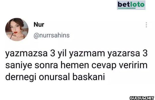 yazmazsa 3 yil yazmam...