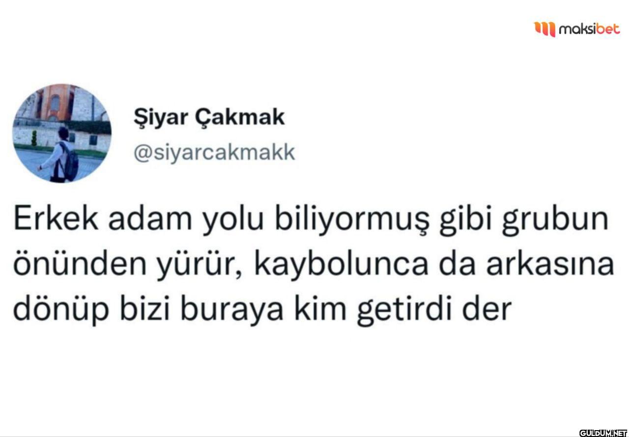 Erkek adam yolu biliyormuş...