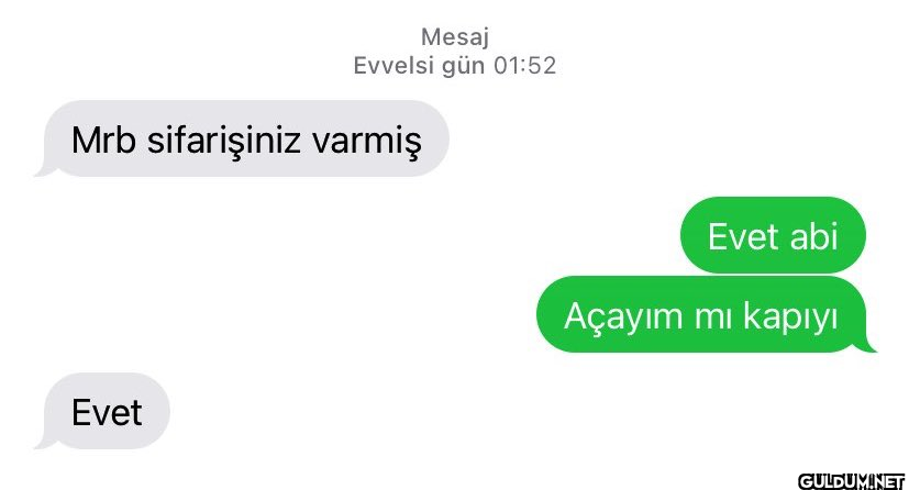 Mesaj Evvelsi gün 01:52...