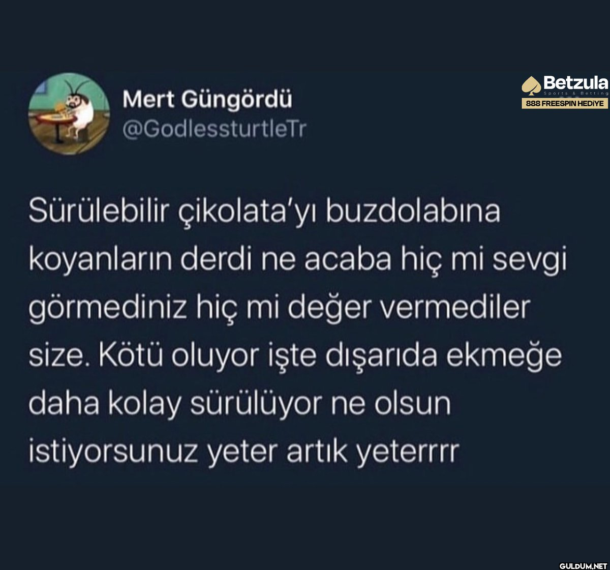 Sevgisiz büyümüşler.  ...
