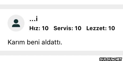 ...i Hız: 10 Servis: 10...