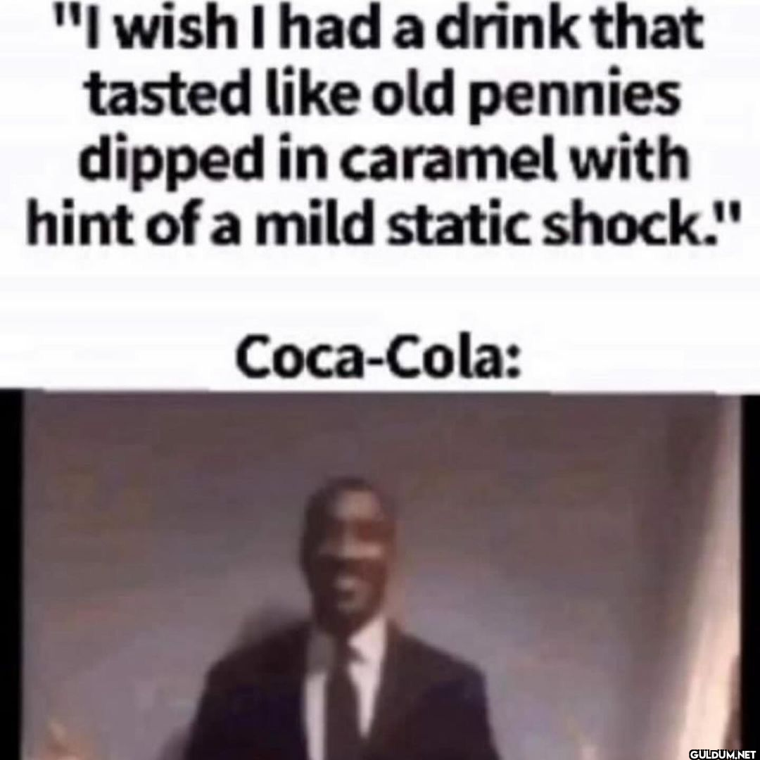 "I wish I had a drink that...