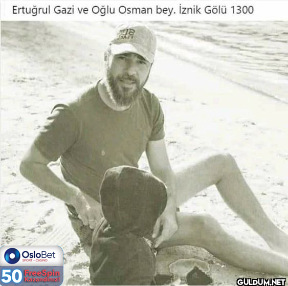 Ertuğrul Gazi ve Oğlu...