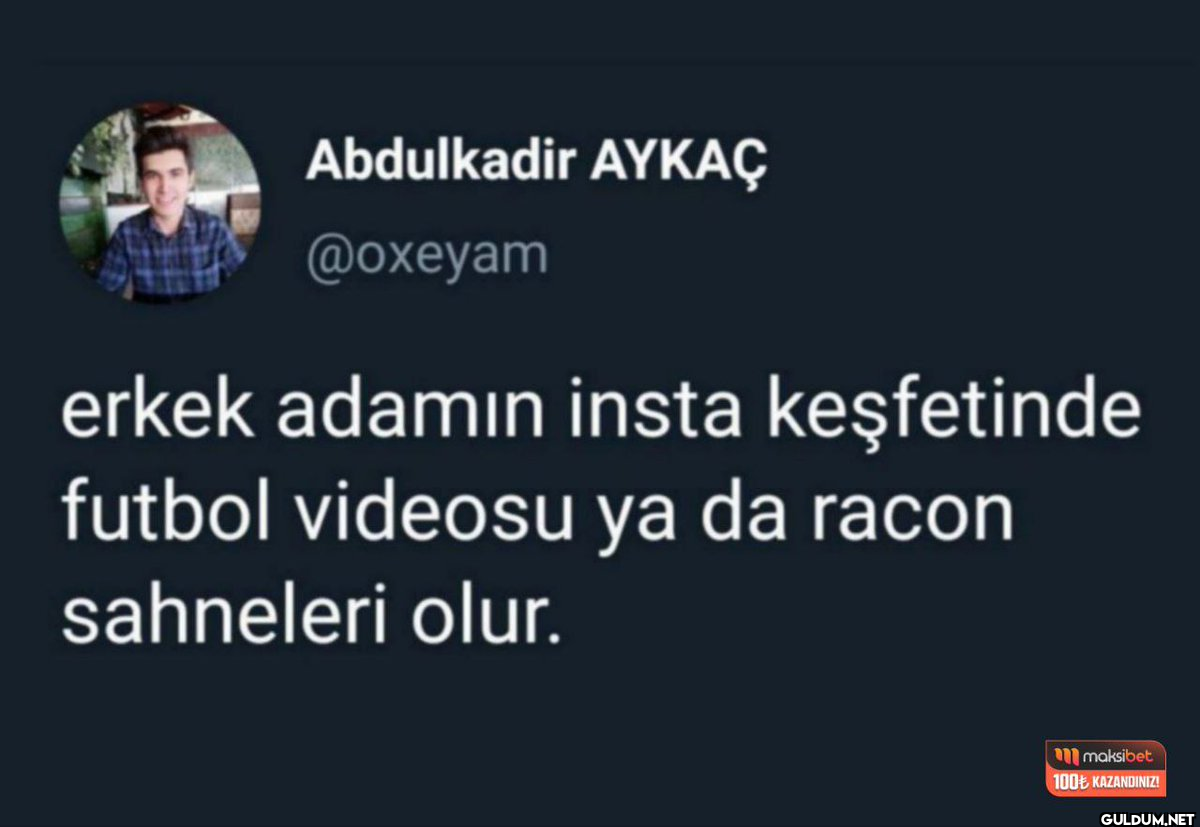 Abdulkadir AYKAÇ @oxeyam...