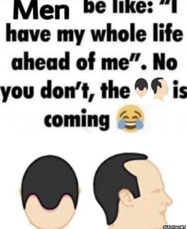 Men be like: "I have my...