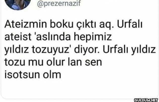 @prezernazif Ateizmin boku...