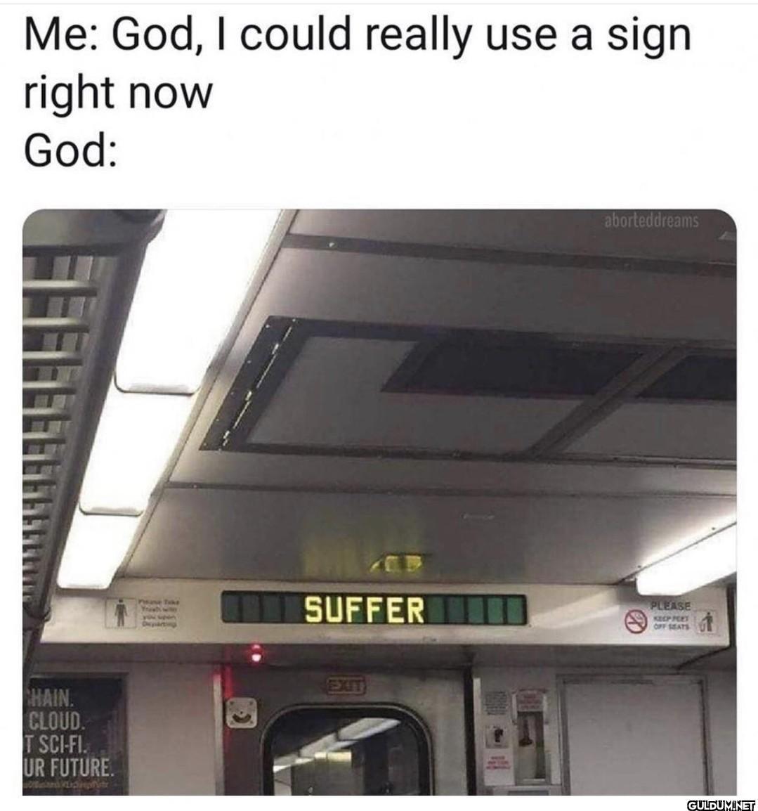 Not the sign I meant, my...