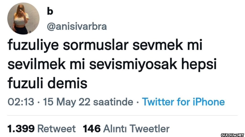 b @anisivarbra fuzuliye...