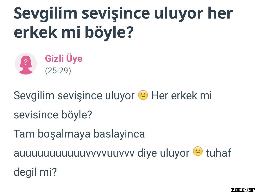 Sevgilim sevişince uluyor...