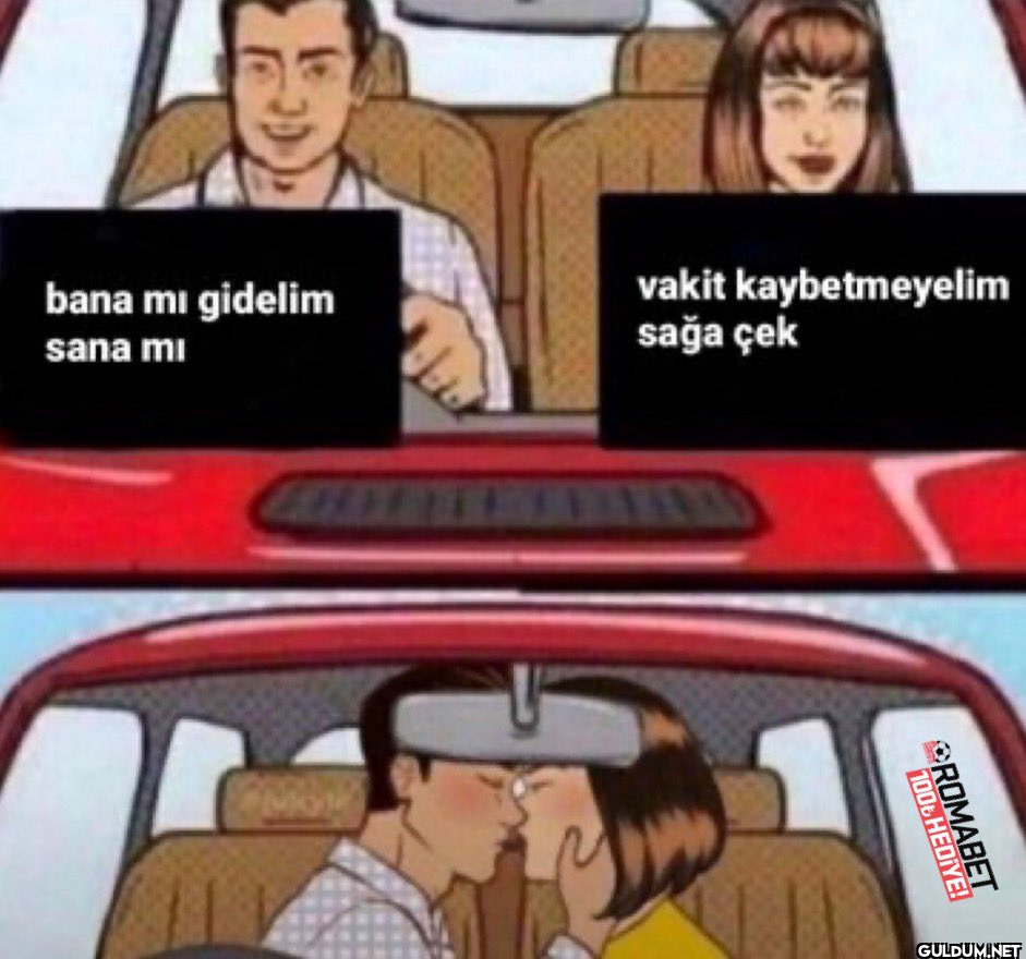 bana mı gidelim sana mi...