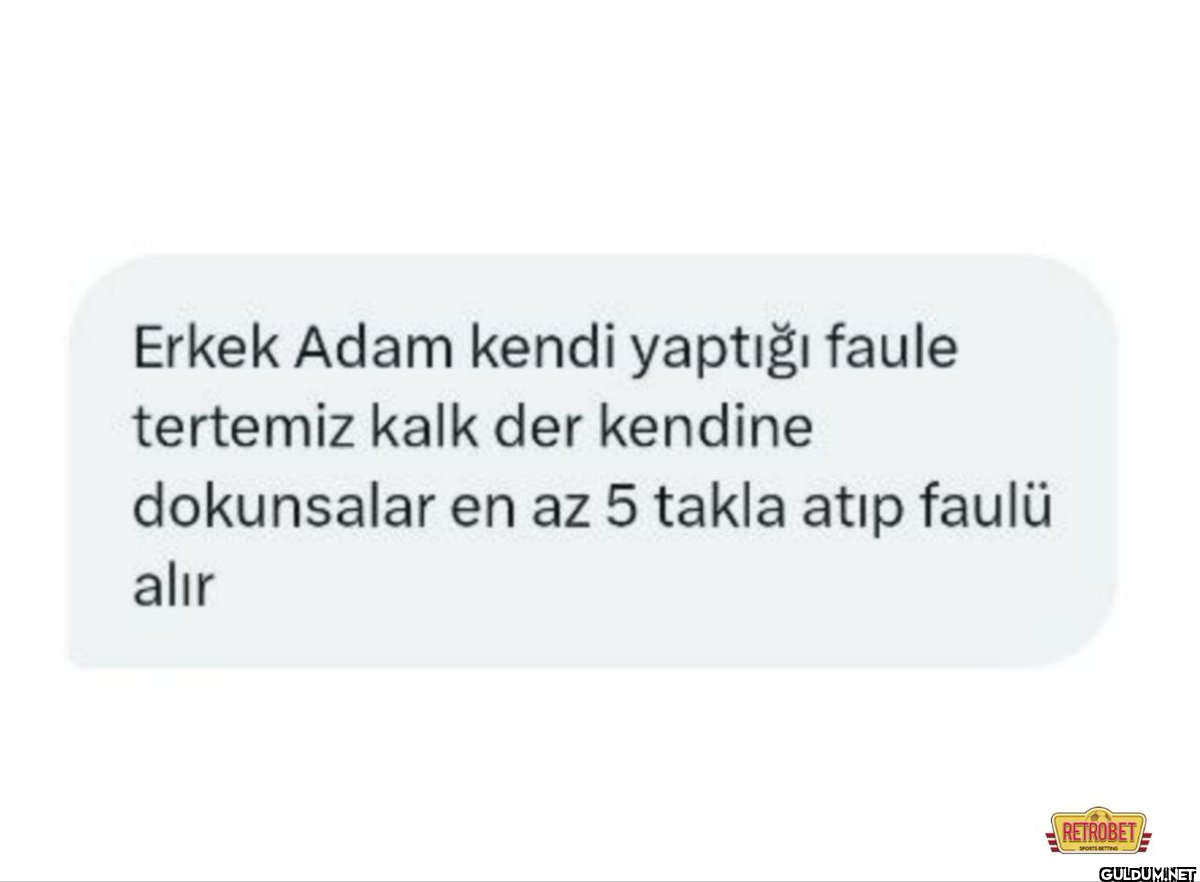 Erkek Adam kendi yaptığı...