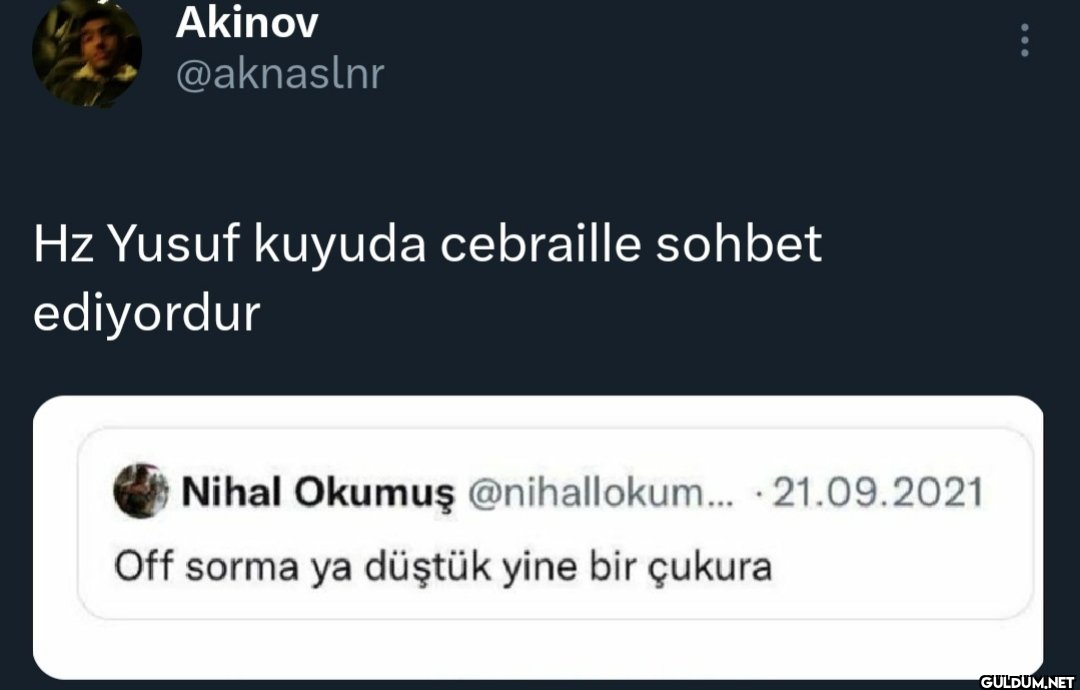 Akinov @aknaslnr Hz Yusuf...