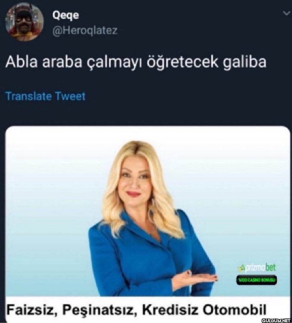 Abla araba çalmayı...