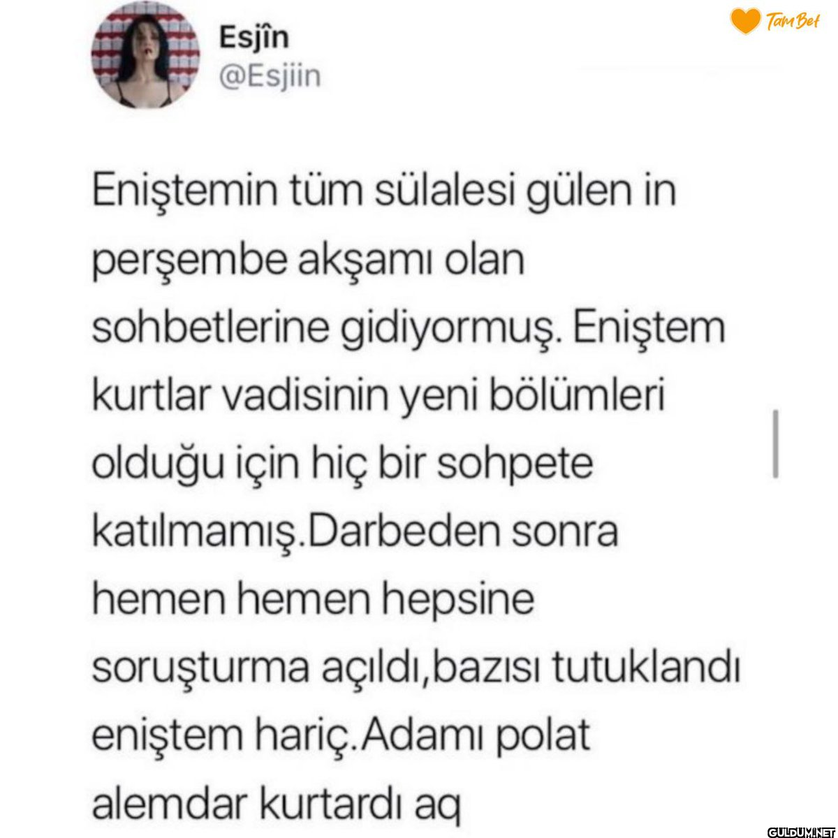 Esjîn @Esjiin Eniştemin...