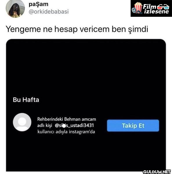 Film izlesene paşam...