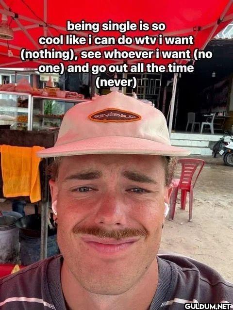 being single is so cool i...
