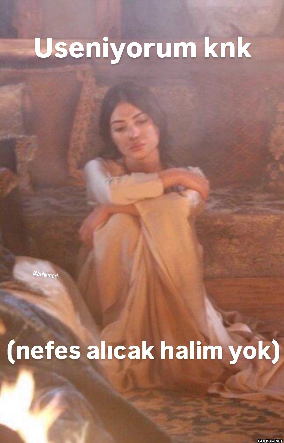 Useniyorum knk Ganlikmod...