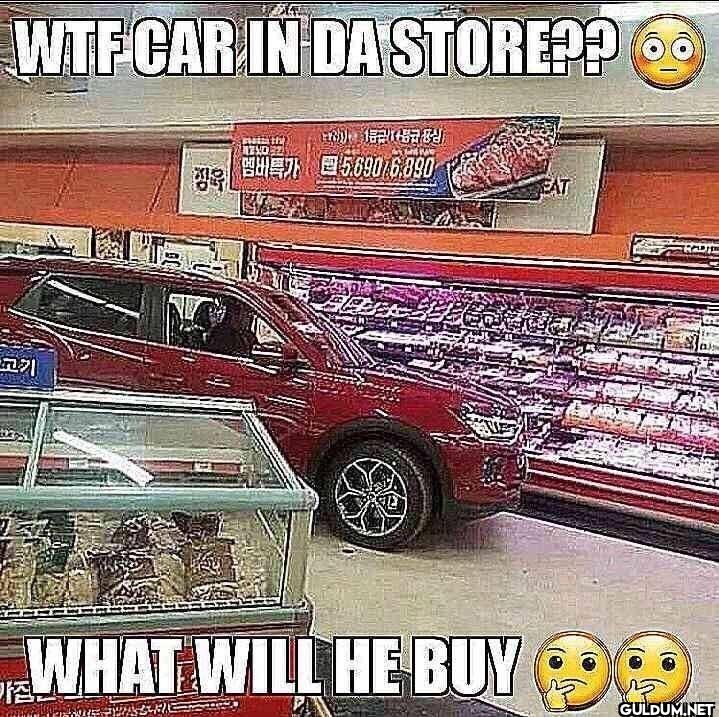 WTF CAR IN DA STORE?? WHAT...