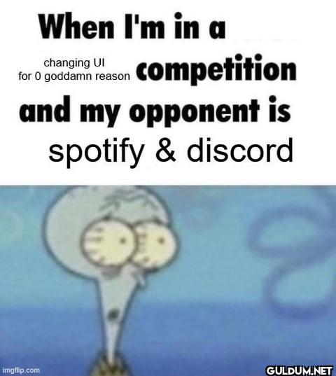 When I'm in a changing UI...