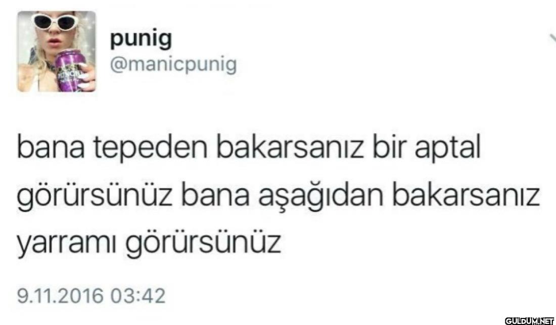 bana tepeden bakarsanız...