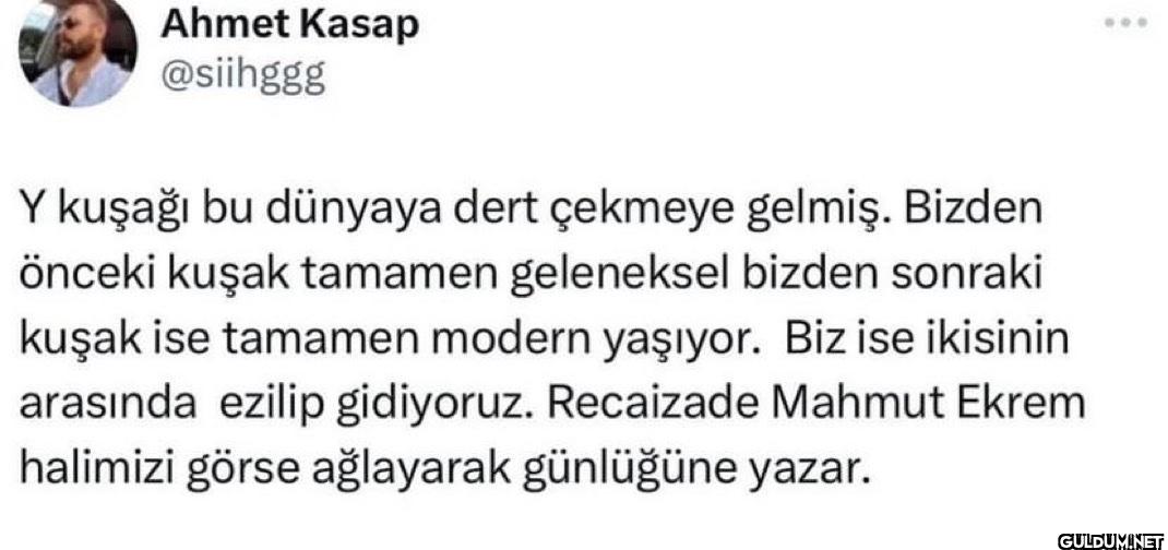 Y kuşağı bu dünyaya dert...