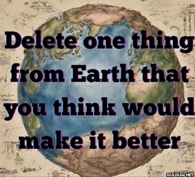 What would you delete?   ...
