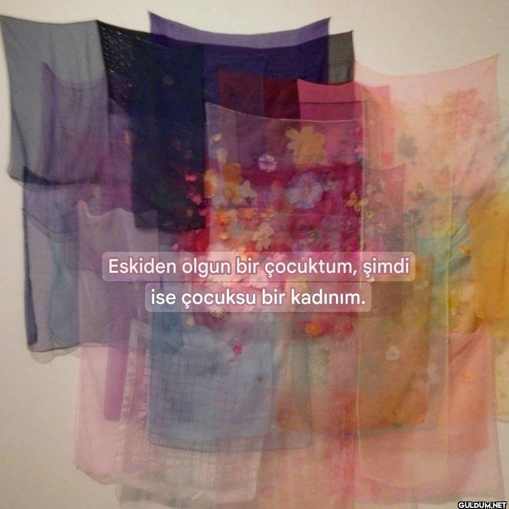 Eskiden olgun bir...