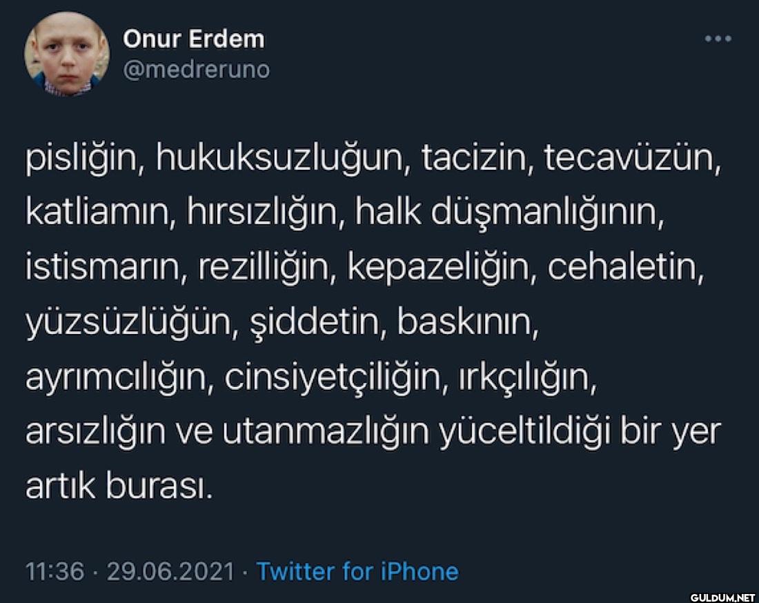pisliğin, hukuksuzluğun,...