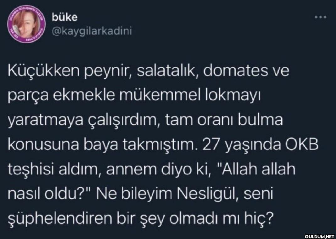 Küçükken peynir,...
