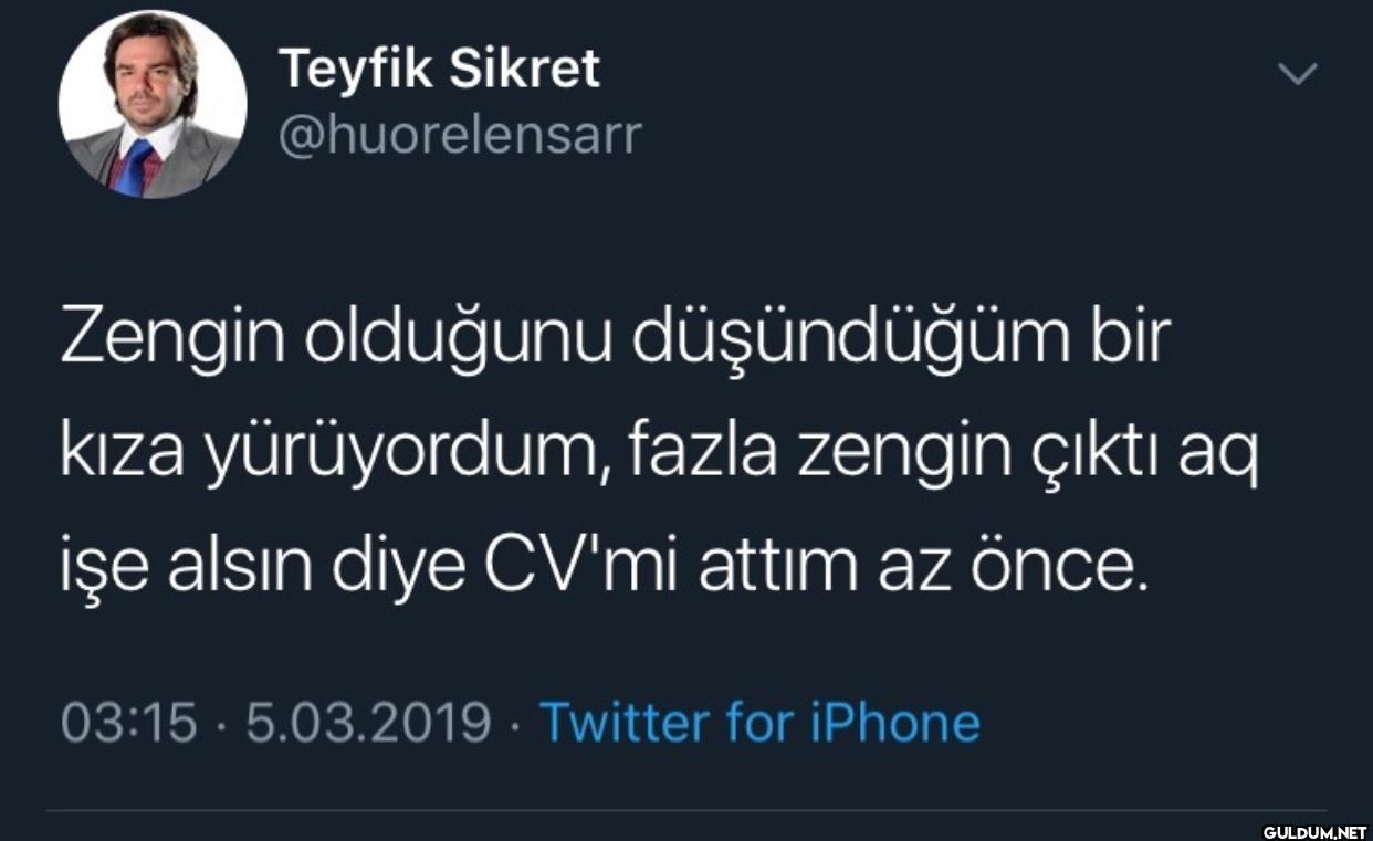 Zengin olduğunu düşündüğüm...