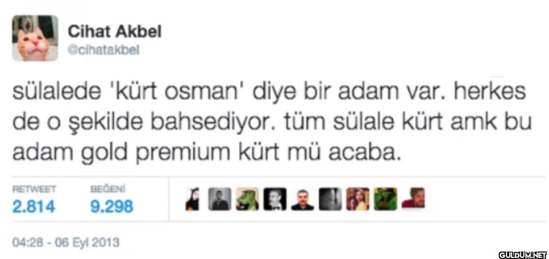 sülalede 'kürt osman' diye...