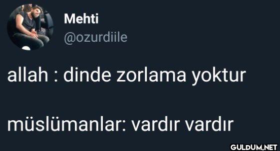 allah dinde zorlama yoktur...