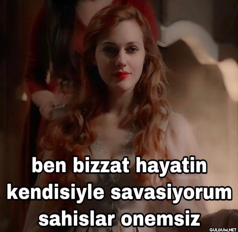 ben bizzat hayatin...