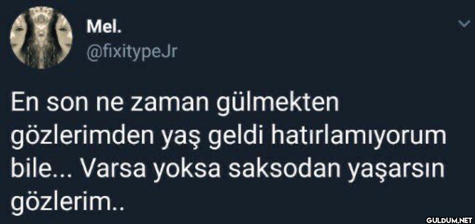 En son ne zaman gülmekten...