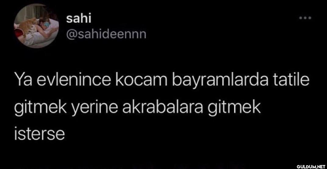 Ya evlenince kocam...