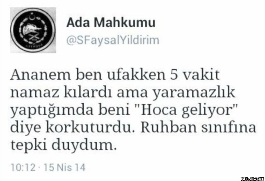 Ananem ben ufakken 5 vakit...