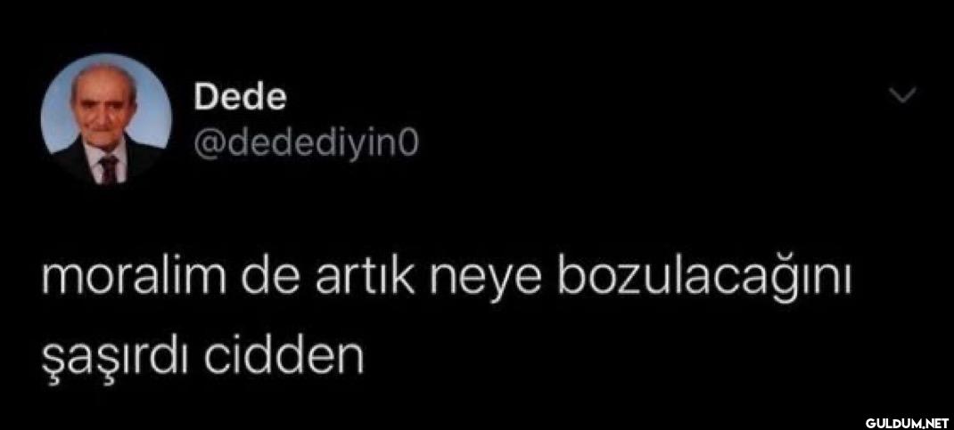 moralim de artık neye...