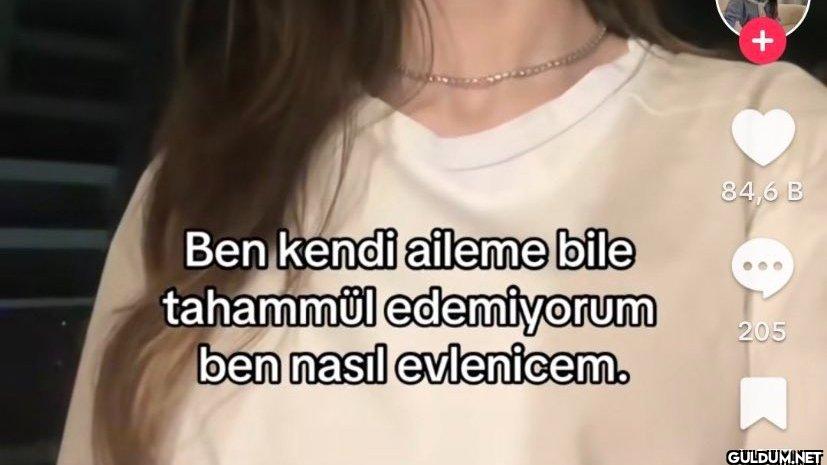 Ben kendi aileme bile...