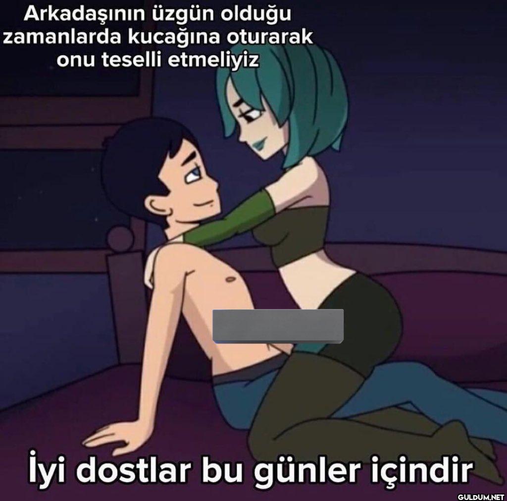 Arkadaşa göndermelik   ...