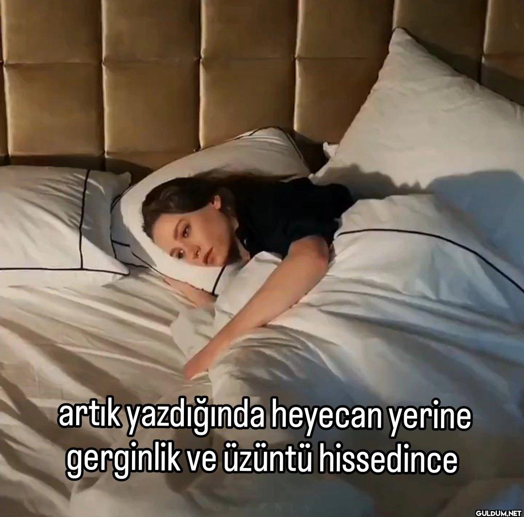 artık yazdığında heyecan...