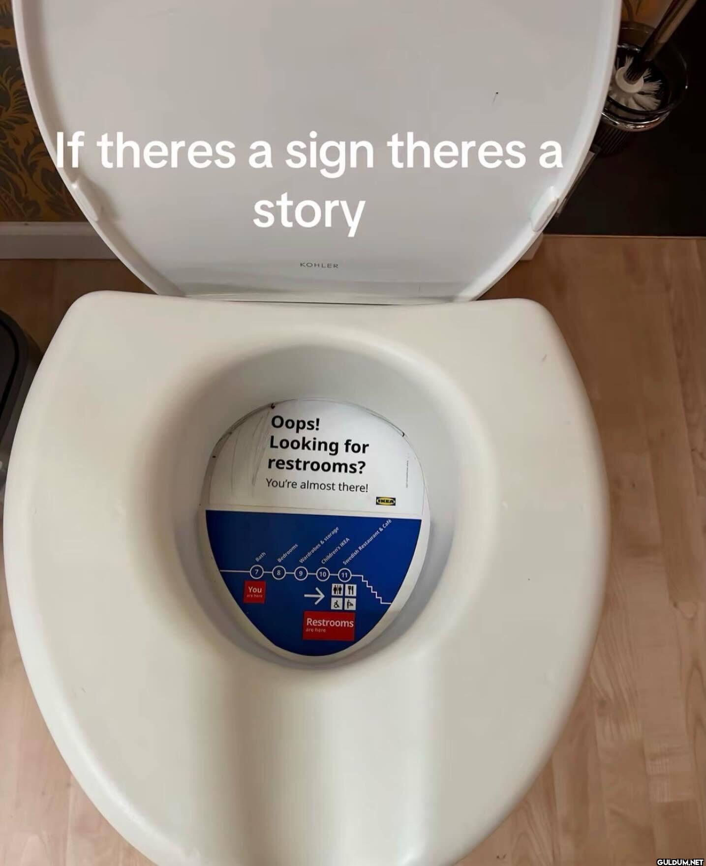 If theres a sign theres a...